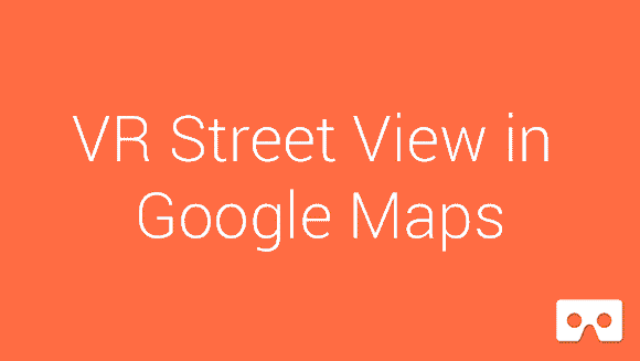 google cardboard, streetview, google maps, virtual reality, 3D modus