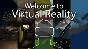 Welcome to Virtual Reality