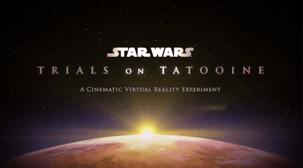 Star Wars VR Experience - Trials on Tatooine