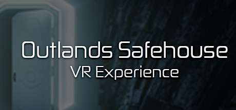 Outlands Safehouse VR Experience