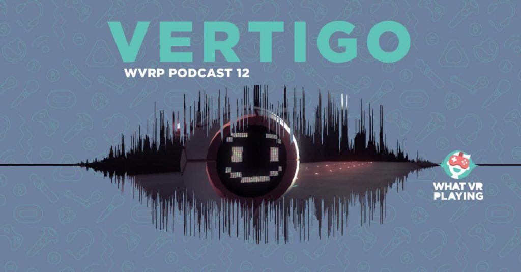 WHAT VR PLAYING Podcast Folge 12