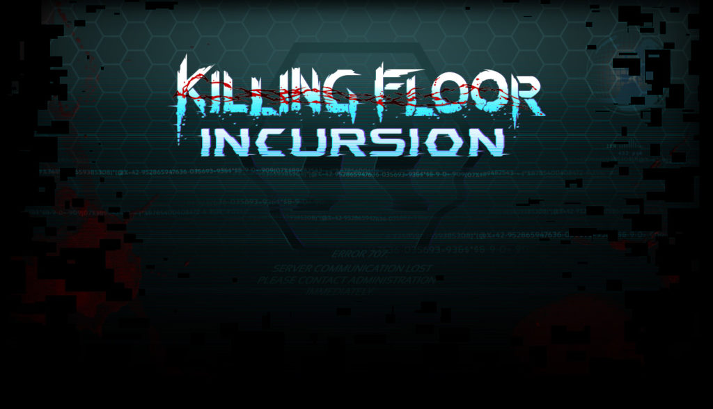 Killing Floor Incursion