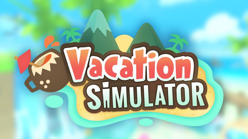 Vacation Simulator GDC 2018