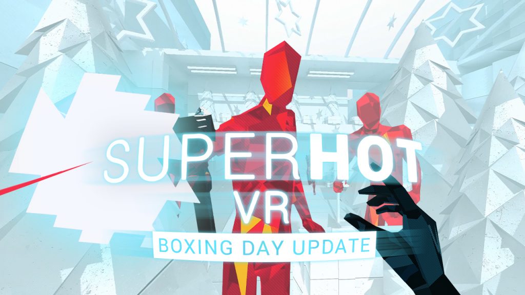 SUPERHOT Boxing Day